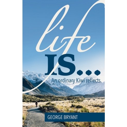 Life Is...: An ordinary Kiwi reflects Paperback, Daystar Books Ltd, English, 9780995135611