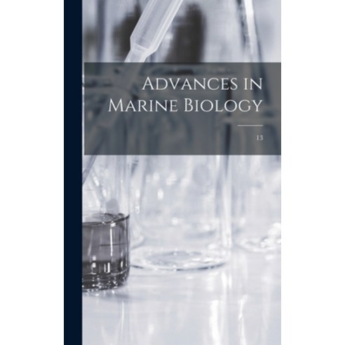 (영문도서) Advances in Marine Biology; 13 Hardcover, Hassell Street Press, English, 9781014120373