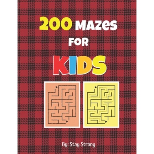 200 Mazes for kids: Mazes For Kids Activity Book - Ages 4-8- Paperback, Independently Published, English, 9798599713753