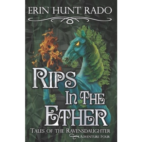 (영문도서) Rips in the Ether: Tales of the Ravensdaughter - Adventure Four Paperback, Independently Published, English, 9798353703259