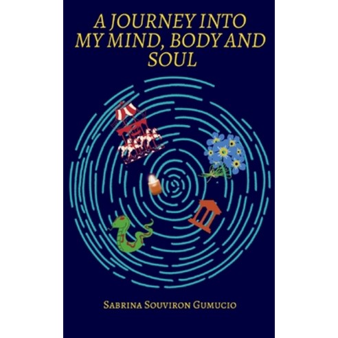 (영문도서) A Journey into My Mind Body and Soul Paperback, Bookleaf Publishing, English, 9789357611602