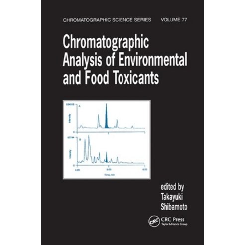 (영문도서) Chromatographic Analysis of Environmental and Food Toxicants Paperback, CRC Press, English, 9780367400576