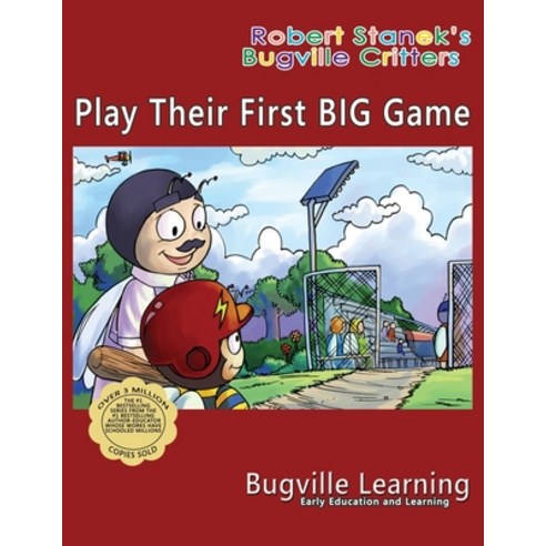 Play Their First BIG Game. A Bugville Critters Picture Book! Paperback, Big Blue Sky Press, English, 9781627165792
