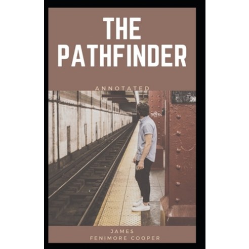The Pathfinder Annotated Paperback, Independently Published, English, 9798595228343