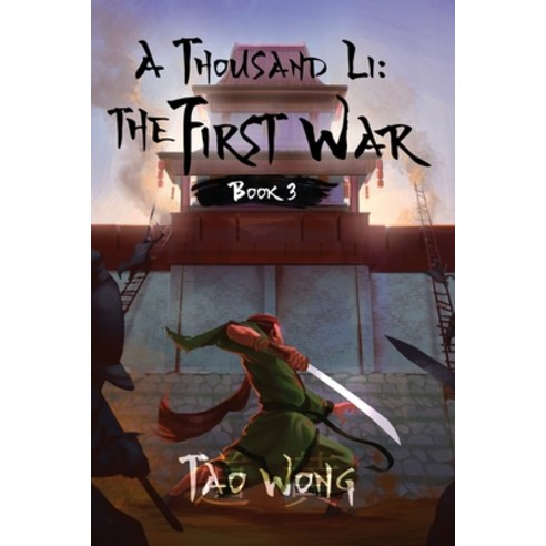 A Thousand Li: The First War: Book 3 of A Thousand Li Paperback, Tao Roung Wong