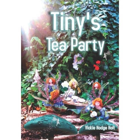 (영문도서) Tiny''s Tea Pary Paperback, Independently Published, English, 9798374124996
