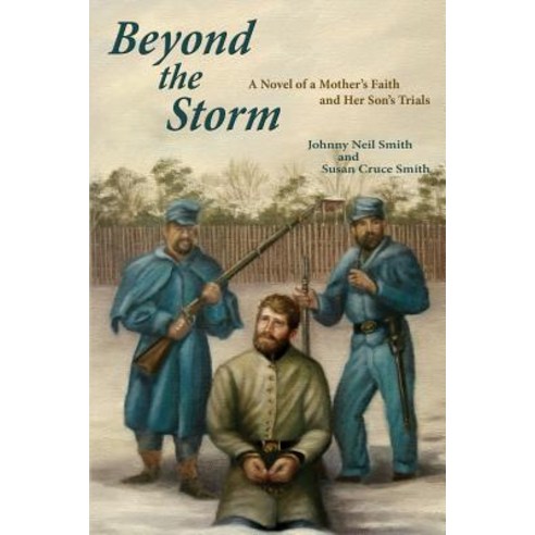 Beyond the Storm: A Novel of a Mother''s Faith and Her Son''s Trials Paperback, Sunstone Press