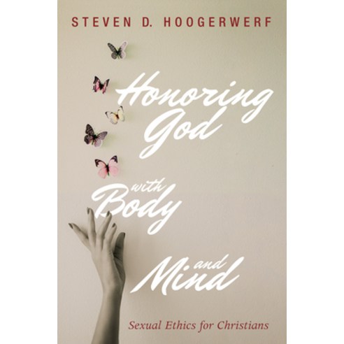 (영문도서) Honoring God with Body and Mind: Sexual Ethics for Christians Hardcover, Cascade Books, English, 9781532687075