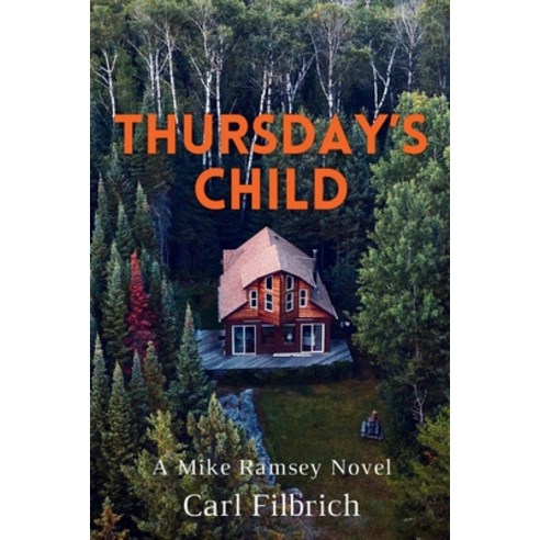 (영문도서) Thursday''s Child: A Mike Ramsey Novel Paperback, Level Best Books, English, 9781685125028