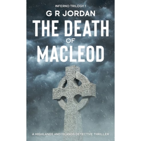 (영문도서) The Death of Macleod: Inferno Book 1 - A Highlands and Islands Detective Thriller Paperback, Carpetless Publishing, English, 9781915562135