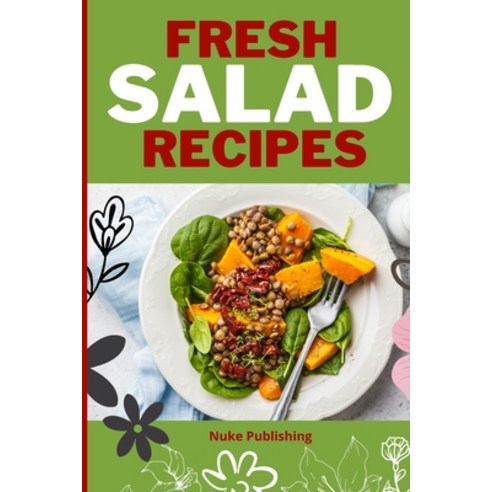 (영문도서) fresh salad recipes Paperback, Independently Published, English, 9798530982293