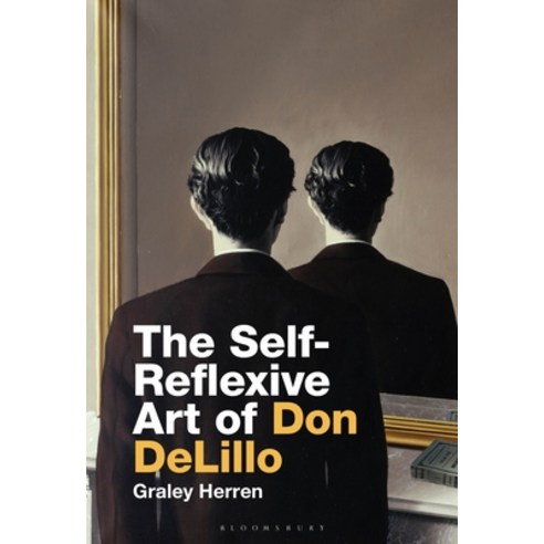 The Self-Reflexive Art of Don Delillo Paperback, Bloomsbury Academic, English, 9781501376153