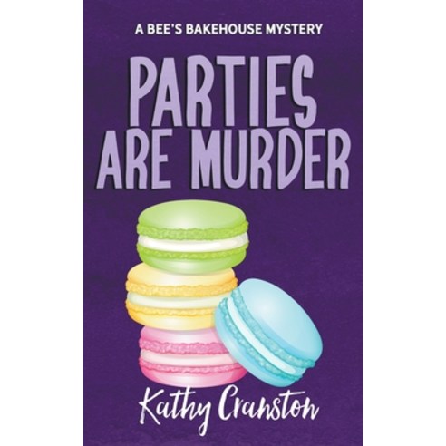 (영문도서) Parties are Murder Paperback, Kathy Cranston, English, 9798224382552