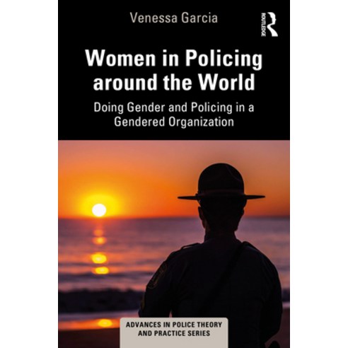 Women in Policing Around the World: Doing Gender and Policing in a Gendered Organization Paperback, Routledge, English, 9780367568528