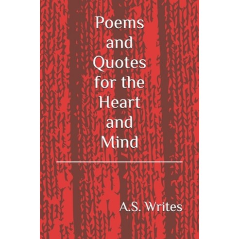 (영문도서) Poems and Quotes for the Heart and Mind Paperback, Independently Published, English, 9798531157423