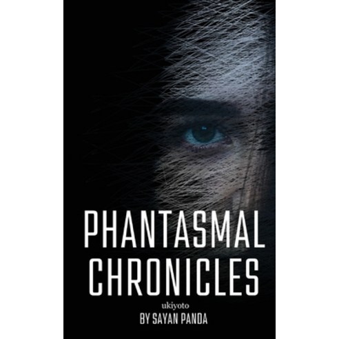 (영문도서) Phantasmal Chronicles Paperback, Ukiyoto Publishing, English, 9789362694645