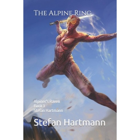 (영문도서) The Alpine Ring: Post-Apocalyptic Military Science Fiction Set in Europe Paperback, Independently Published, English, 9798764272023