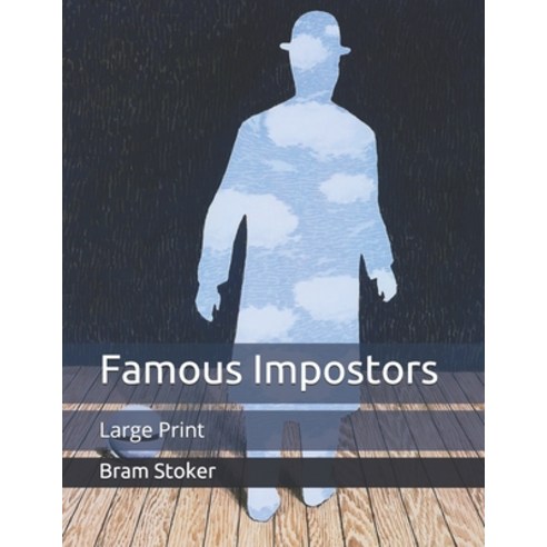 Famous Impostors: Large Print Paperback, Independently Published