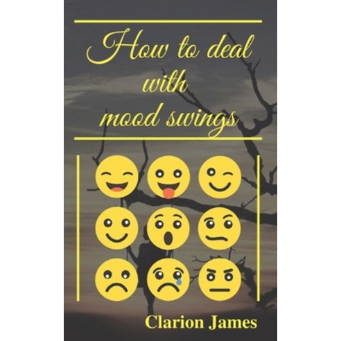 (영문도서) How to deal with mood swings Paperback, Independently Published, English, 9798844125119