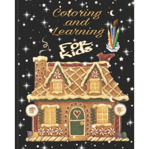Coloring And Learning: Color Learn And Relax Kids Activities Nice Gift 8x10 in (20.32x25.4 cm) Paperback, Independently Published