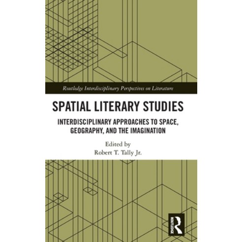 Spatial Literary Studies: Interdisciplinary Approaches to Space Geography and the Imagination Hardcover, Routledge, English, 9780367520106