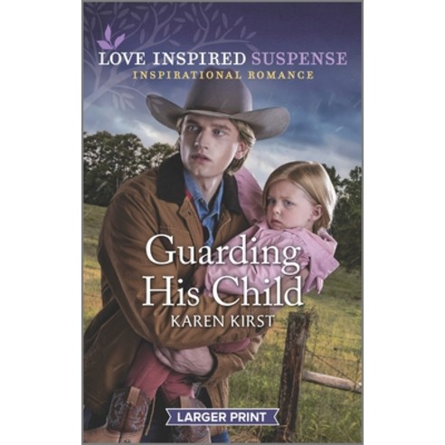 (영문도서) Guarding His Child Mass Market Paperbound, Love Inspired Suspense Larg..., English, 9781335588296