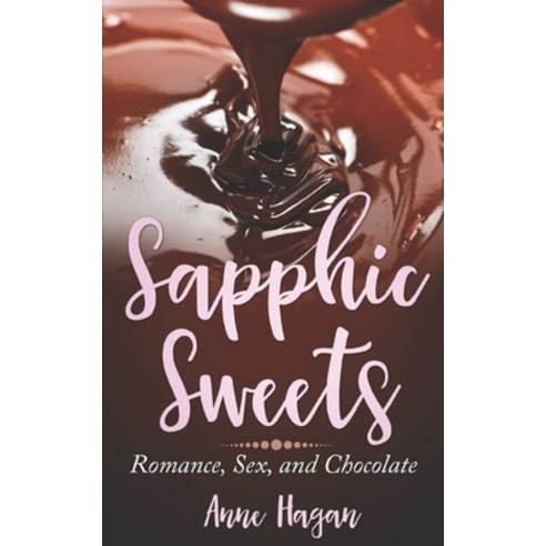 (영문도서) Sapphic Sweets Paperback, Independently Published, English, 9798414648680