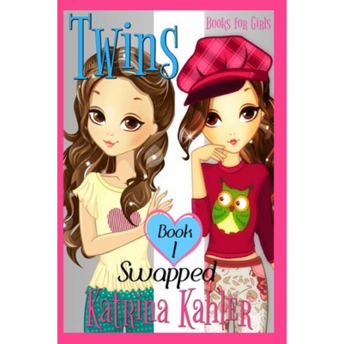 Books for Girls - TWINS: Book 1: Swapped! Paperback, Createspace Independent Publishing Platform