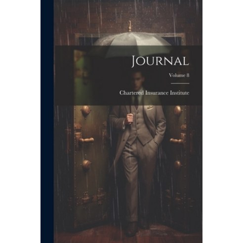 (영문도서) Journal; Volume 8 Paperback, Legare Street Press, English, 9781022473140