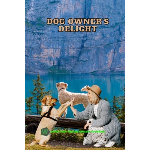 (영문도서) Dog owner''s delight Paperback, Blurb, English, 9798211115545