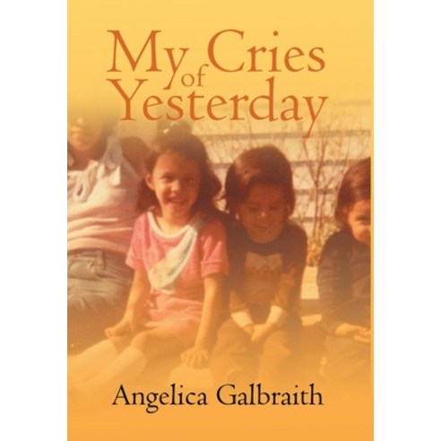 My Cries of Yesterday Hardcover, Fulton Books, English, 9781646548514