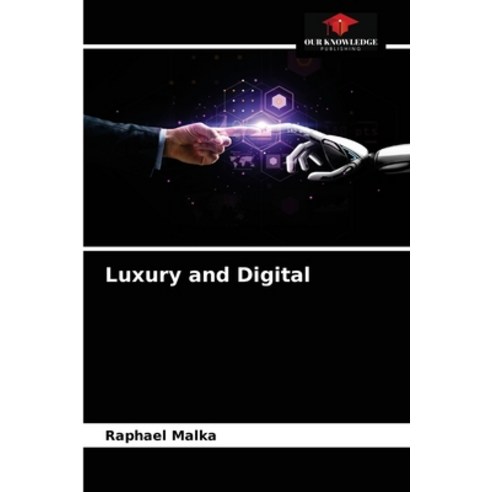 (영문도서) Luxury and Digital Paperback, Our Knowledge Publishing, English, 9786203645705