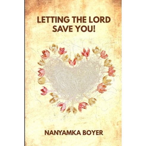 (영문도서) Letting The Lord Save You! Paperback, Independently Published, English, 9798403548137