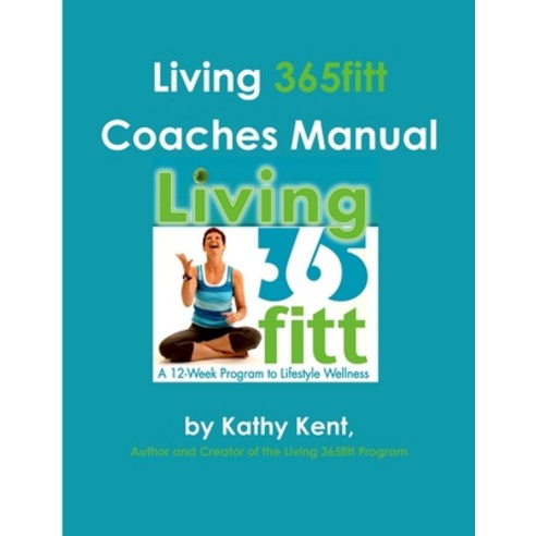 (영문도서) Living 365fitt Coaches Manual Paperback, Lulu.com, English, 9781312211094
