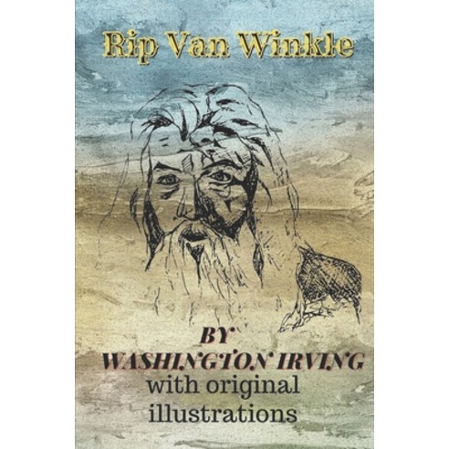 Rip Van Winkle: with original illustrations Paperback, Independently Published, English, 9798738391804