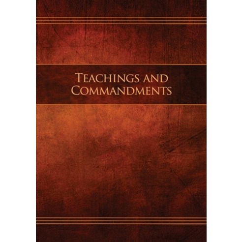 (영문도서) Teachings and Commandments Book 1 - Teachings and Commandments: Restoration Edition Paperback Paperback, Restoration Scriptures Foun..., English, 9780999341797