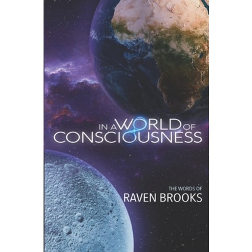 In A World of Consciousness Paperback, Amazon Digital Services LLC..., English, 9780578876399