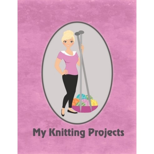 (영문도서) My Knitting Projects: Modern Knitting Woman With Blonde Hair on a Dark Rose Background Gloss... Paperback, Independently Published, English, 9781688012714