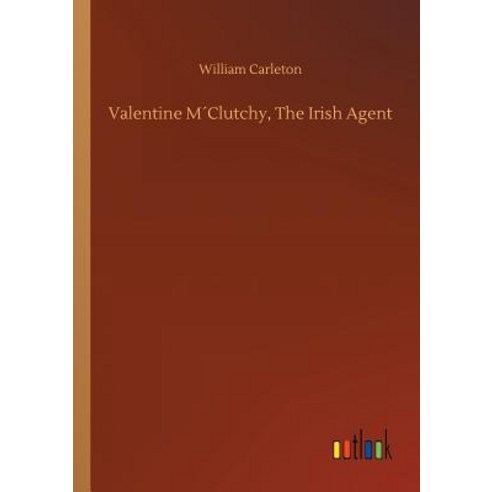 Valentine M´Clutchy The Irish Agent Paperback, Outlook Verlag, English, 9783734023361