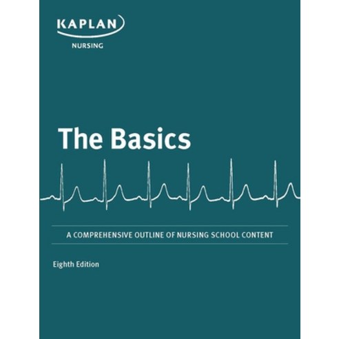 The Basics: A Comprehensive Outline of Nursing School Content Paperback, Kaplan Publishing, English, 9781506262895