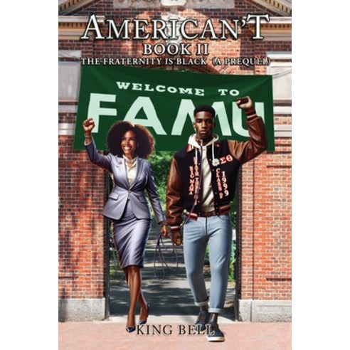 (영문도서) American''t (Book II): The Fraternity is Black (A Prequel) Paperback, Writers Branding LLC, English, 9781639459360