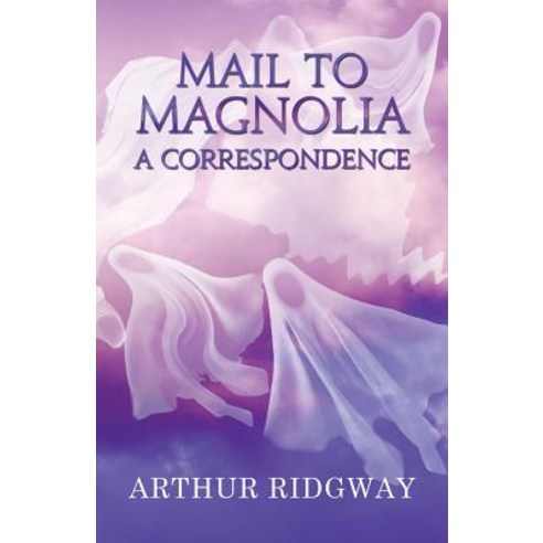 Mail to Magnolia - A Correspondence Paperback, Austin Macauley