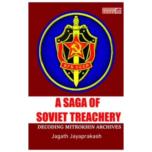 (영문도서) A Saga of Soviet treachery: Decoding Mitrokhin Archives Paperback, Blurb, English, 9798211537392