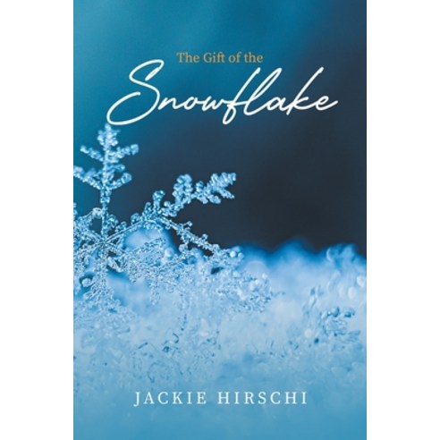 (영문도서) The Gift of the Snowflake Paperback, Covenant Books, English, 9798888514009