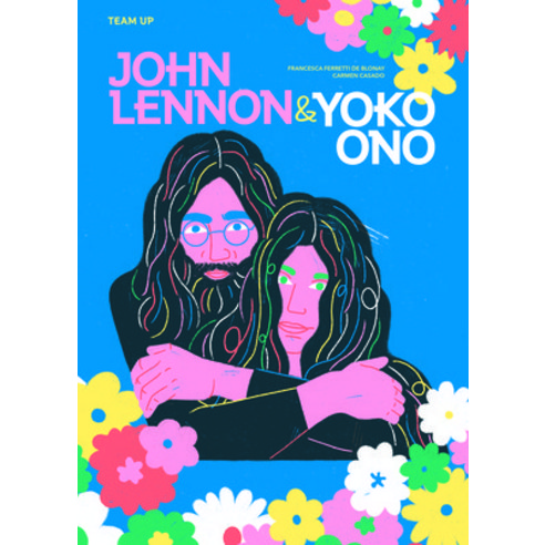 (영문도서) Team Up: John Lennon & Yoko Ono Hardcover, Orange Mosquito, English, 9781914519741