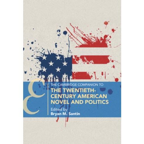 (영문도서) The Cambridge Companion to the Twentieth-Century American Novel and Politics Paperback, Cambridge University Press, English, 9781009015660