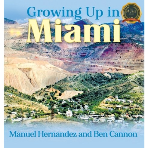 (영문도서) Growing Up in Miami Hardcover, Writers Republic LLC, English, 9781646208388