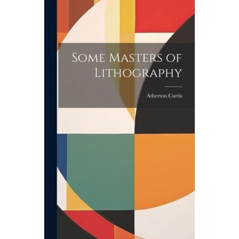 (영문도서) Some Masters of Lithography Hardcover, Legare Street Press, English, 9781020059612