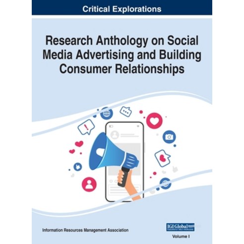 (영문도서) Research Anthology on Social Media Advertising and Building Consumer Relationships VOL 1 Hardcover, Business Science Reference, English, 9781668467091