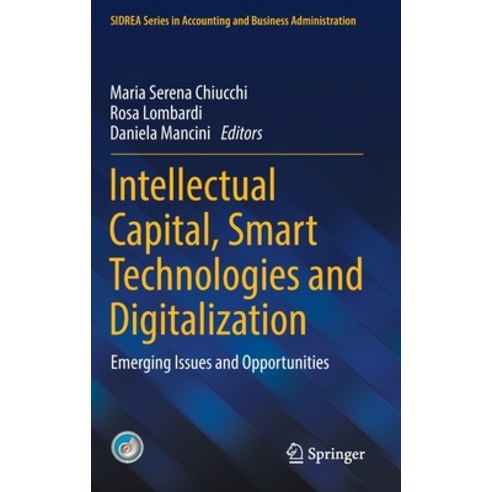 (영문도서) Intellectual Capital Smart Technologies and Digitalization: Emerging Issues and Opportunities Hardcover, Springer, English, 9783030807368